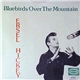 Ersel Hickey - Bluebirds Over The Mountain